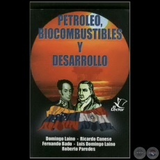 PETRÓLEO, BIOCOMBUSTIBLES Y DESARROLLO - LUIS DOMINGO LAÍNO - Año 2005